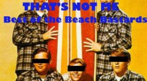 That’s Not Me: Best of the Beach Bastards