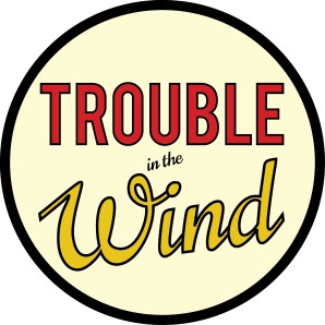trouble in the wind